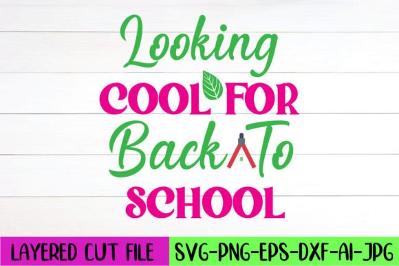 Looking Cool for Back to School SVG: A Creative Solution for Modern Designers